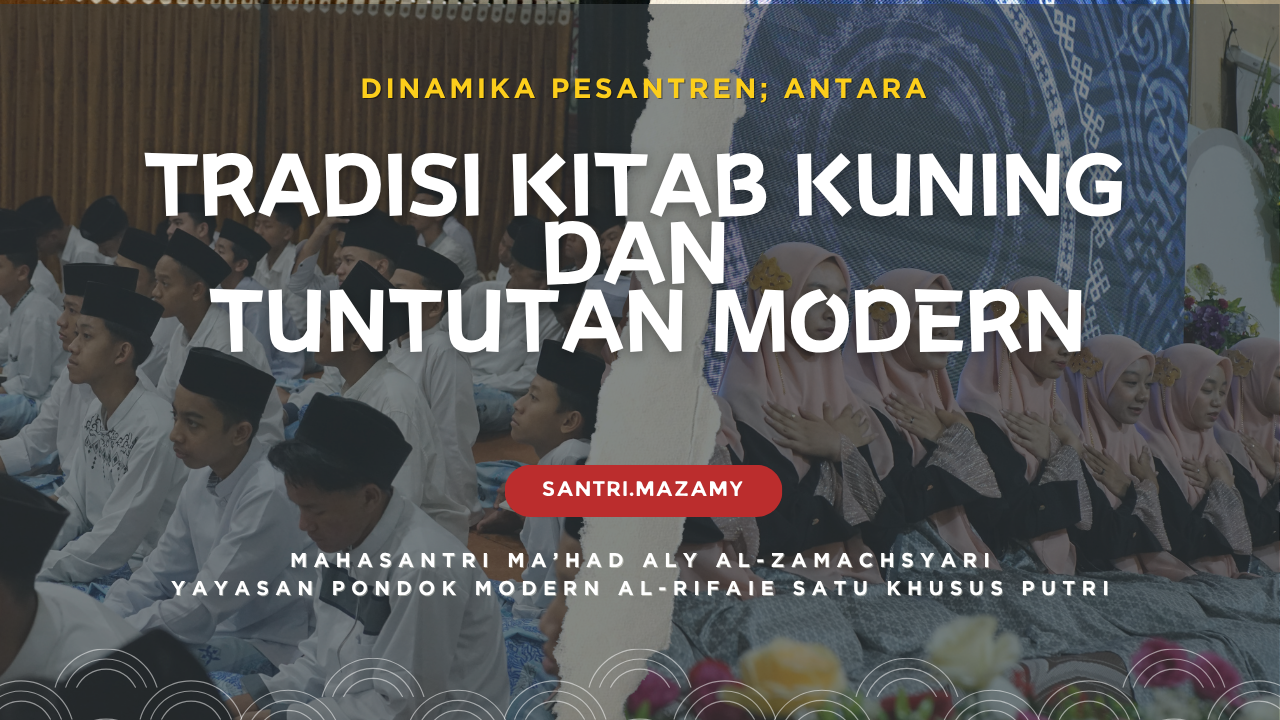 Dinamika Pesantren; Antara Tradisi Kitab Kuning dan Tuntutan Modern